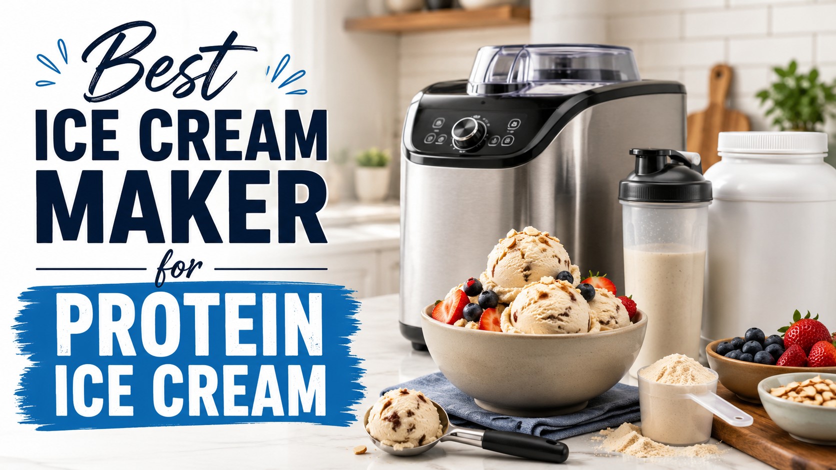 best ice cream maker for protein ice cream